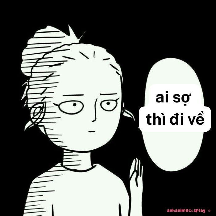 hình meme ai sợ thì đi về bựa nhất